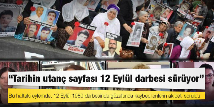 Cumartesi Anneleri: Tarihin utanç sayfası 12 Eylül darbesi sürüyor