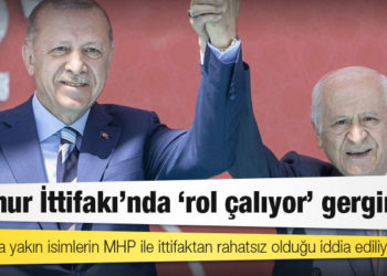 Cumhur İttifakı’nda ‘rol çalıyor’ gerginliği: Erdoğan'a yakın isimlerin MHP ile ittifaktan rahatsız olduğu iddia ediliyor