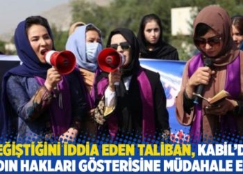Değiştiğini iddia eden Taliban, Kabil'de kadın hakları g&ouml;sterisine m&uuml;dahale etti