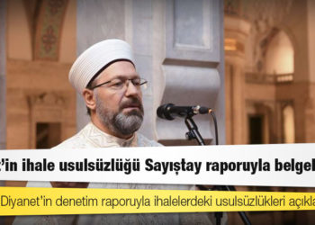 Diyanet'in ihale usulsüzlüğü Sayıştay raporuyla belgelendi