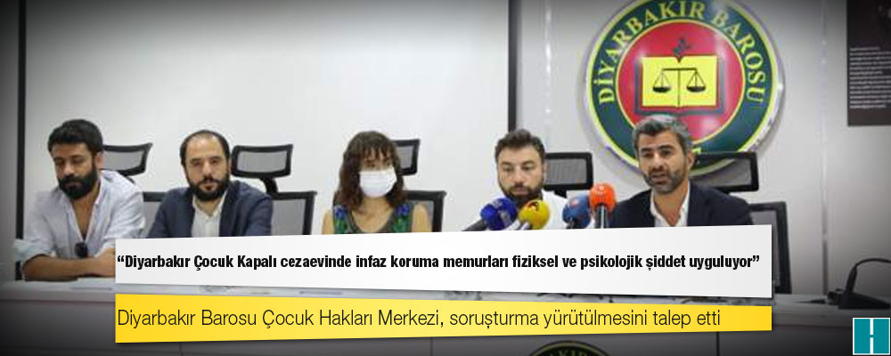 Diyarbakır Barosu: Diyarbakır Çocuk Kapalı cezaevinde infaz koruma memurları fiziksel ve psikolojik şiddet uyguluyor