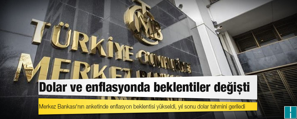 Dolar ve enflasyonda beklentiler değişti