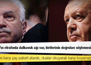 Doğu Perinçek: Erdoğan'ın etrafında dalkavuk ağı var, birilerinin doğruları söylemesi lazım