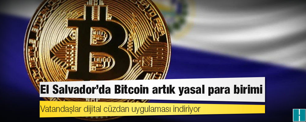 El Salvador'da Bitcoin artık yasal para birimi; vatandaşlar dijital cüzdan uygulaması indiriyor