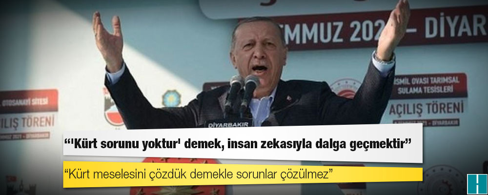 Erdoğan’ın Türkiye’de Kürt sorunu olmadığını söylemesi bölgede nasıl karşılandı?