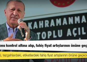 Erdoğan: Enflasyonu kısa sürede kontrol altına alarak raflardaki fahiş fiyat artışlarının önüne geçeceğiz