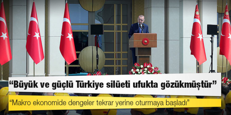 Erdoğan: Makro ekonomide dengeler tekrar yerine oturmaya başladı