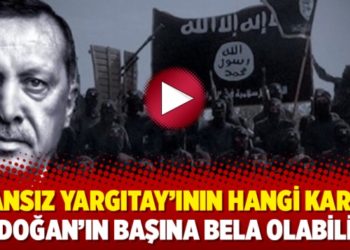 Fransız Yargıtay&rsquo;ının hangi kararı Erdoğan&rsquo;ın başına bela olabilir?