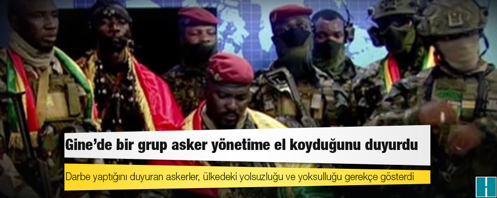 Gine'de bir grup asker yönetime el koyduğunu duyurdu