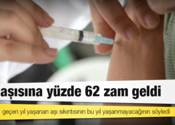 Grip aşısına yüzde 62 zam geldi