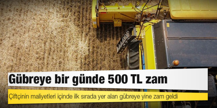 Gübreye bir günde 500 TL zam