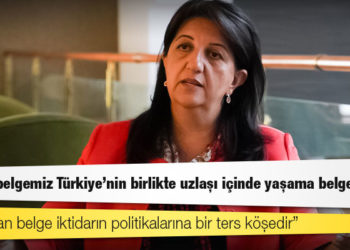 HDP Eş Genel Başkanı Pervin Buldan: Tutum belgemiz Türkiye'nin birlikte uzlaşı içinde yaşama belgesidir