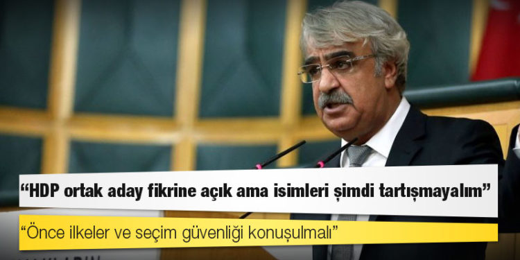 HDP Eş Genel Başkanı Sancar: HDP ortak aday fikrine açık ama isimleri şimdi tartışmayalım