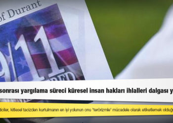 HRW: 11 Eylül sonrası yargılama süreci küresel insan hakları ihlalleri dalgası yarattı