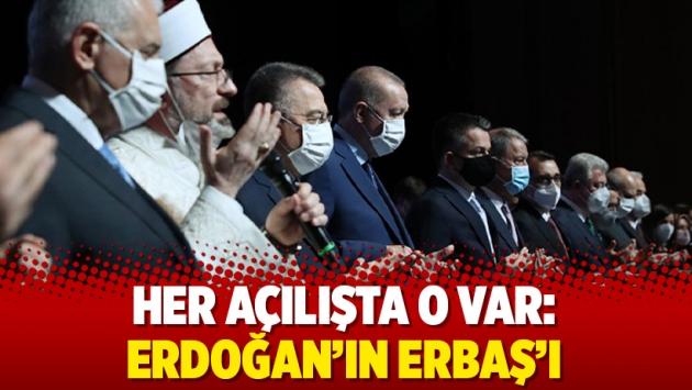 Her açılışta o var: Erdoğan’ın Erbaş’ı