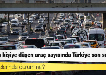 Her bin kişiye düşen araç sayısında Türkiye son sırada: AB ülkelerinde durum ne?