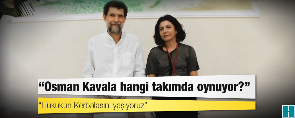 'Hukukun Kerbalasını yaşıyoruz': Osman Kavala hangi takımda oynuyor?