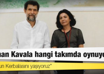 'Hukukun Kerbalasını yaşıyoruz': Osman Kavala hangi takımda oynuyor?