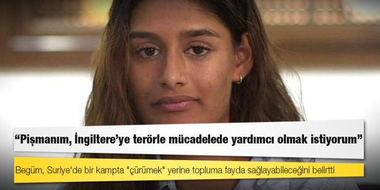 IŞİD'e sempati duyup Suriye'ye giden Şamima Begüm: Pişmanım, İngiltere'ye terörle mücadelede yardımcı olmak istiyorum