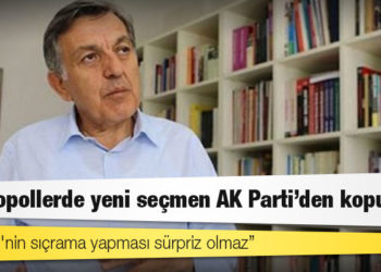 KONDA Genel Müdürü Ağırdır: Metropollerde yeni seçmen AK Parti'den kopuyor, İYİ Parti'nin sıçrama yapması sürpriz olmaz