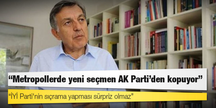 KONDA Genel Müdürü Ağırdır: Metropollerde yeni seçmen AK Parti'den kopuyor, İYİ Parti'nin sıçrama yapması sürpriz olmaz