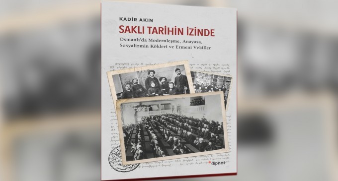 Kadir Akın’ın ‘Saklı Tarihin İzinde’ kitabı raflardaki yerini aldı