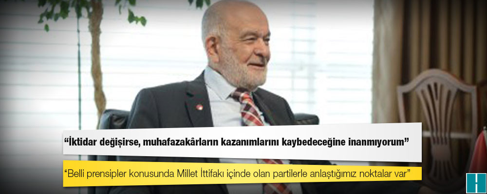 Karamollaoğlu: İktidar değişirse, muhafazakârların kazanımlarını kaybedeceğine inanmıyorum