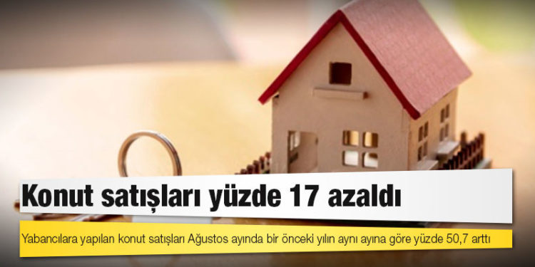Konut satışları yüzde 17 azaldı