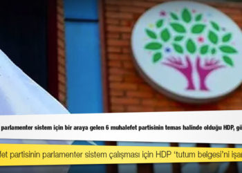 Kulis: Güçlendirilmiş parlamenter sistem için bir araya gelen 6 muhalefet partisinin temas halinde olduğu HDP görüşmeye açık