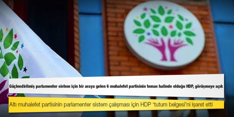 Kulis: Güçlendirilmiş parlamenter sistem için bir araya gelen 6 muhalefet partisinin temas halinde olduğu HDP görüşmeye açık
