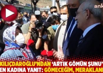 Kılı&ccedil;daroğlu'ndan 'Artık g&ouml;m&uuml;n şunu' diyen kadına yanıt: G&ouml;meceğim, meraklanma!