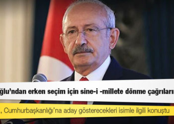 Kılıçdaroğlu’ndan erken seçim için sine-i -millete dönme çağrılarına yanıt