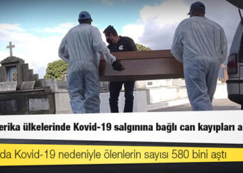 Latin Amerika ülkelerinde Kovid-19 salgınına bağlı can kayıpları artıyor