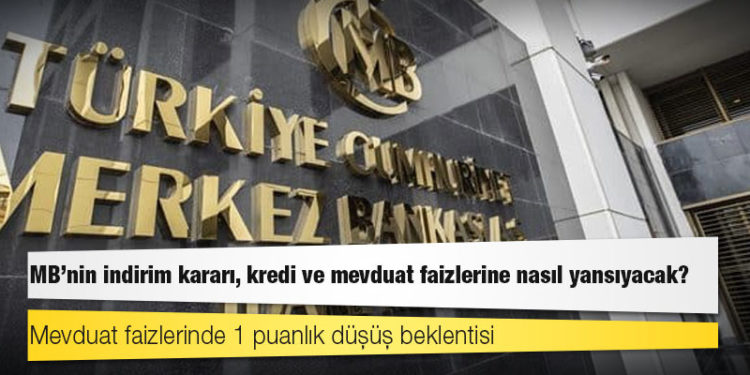 MB’nin indirim kararı, kredi ve mevduat faizlerine nasıl yansıyacak?