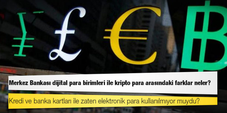 Merkez Bankası dijital para birimleri ile kripto para arasındaki farklar neler?