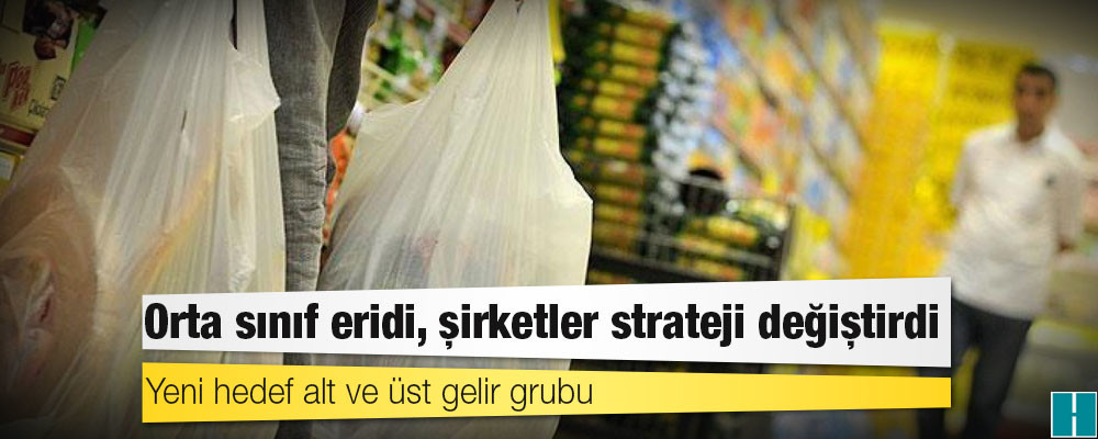 Orta sınıf eridi, şirketler strateji değiştirdi: Yeni hedef alt ve üst gelir grubu