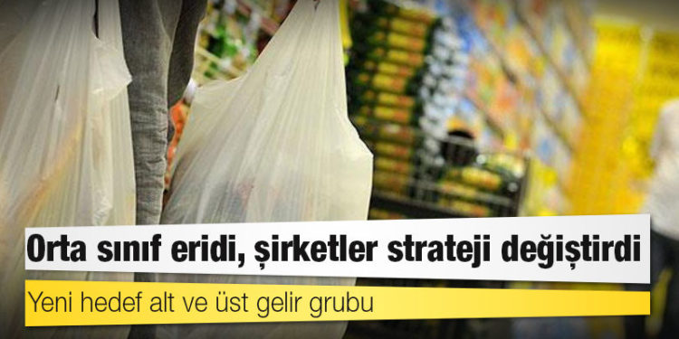 Orta sınıf eridi, şirketler strateji değiştirdi: Yeni hedef alt ve üst gelir grubu
