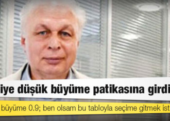 Prof. Seyfettin Gürsel: Türkiye düşük büyüme patikasına girdi; gerçek büyüme 0.9; ben olsam bu tabloyla seçime gitmek istemem