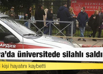 Rusya'da üniversitede silahlı saldırı: En az 8 kişi hayatını kaybetti