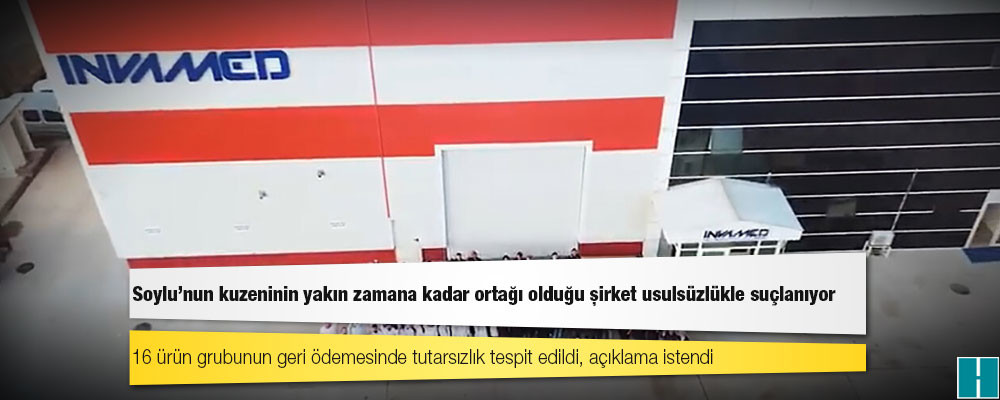 SGK’nın milyarlarca liralık usulsüzlük soruşturması; Soylu’nun kuzeninin yakın zamana kadar ortağı olduğu şirket usulsüzlükle suçlanıyor