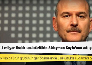 SGK'daki 1 milyar liralık usulsüzlükte Süleyman Soylu'nun adı geçiyor