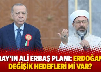 Saray&rsquo;ın Ali Erbaş planı: Erdoğan&rsquo;ın değişik hedefleri mi var?