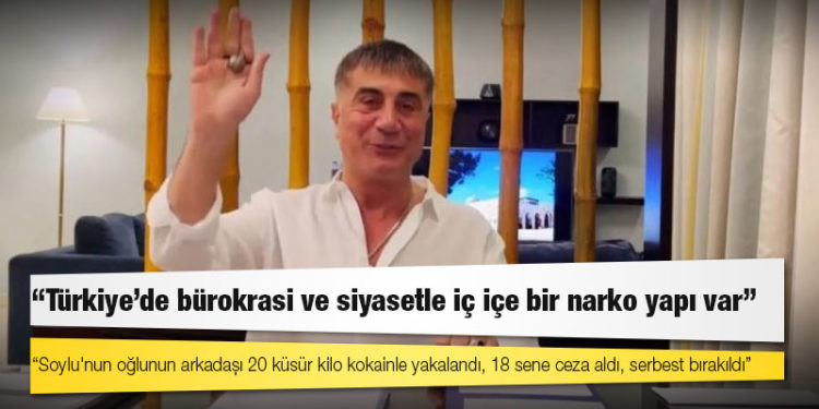 Sedat Peker'den yeni iddialar: Soylu'nun oğlunun arkadaşı 20 küsür kilo kokainle yakalandı, 18 sene ceza aldı, serbest bırakıldı