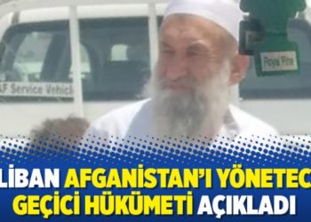 Taliban Afganistan&rsquo;ı y&ouml;netecek ge&ccedil;ici h&uuml;k&uuml;meti a&ccedil;ıkladı