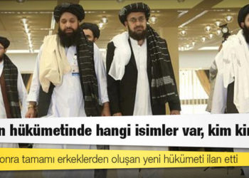 Taliban hükümetinde hangi isimler var, kim kimdir?