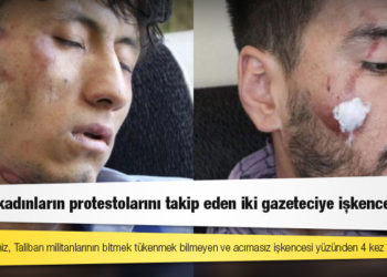 Taliban, kadınların protestolarını takip eden iki gazeteciye işkence yaptı