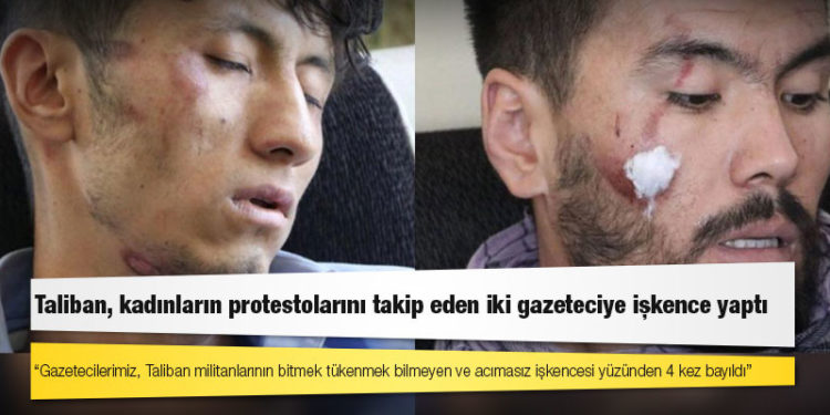 Taliban, kadınların protestolarını takip eden iki gazeteciye işkence yaptı