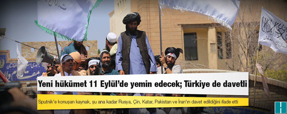 Taliban kaynağı: Yeni hükümet 11 Eylül'de yemin edecek; Türkiye de davetli