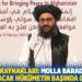 Taliban kaynakları: Molla Baradar, yeni kurulacak hükümetin başında olacak