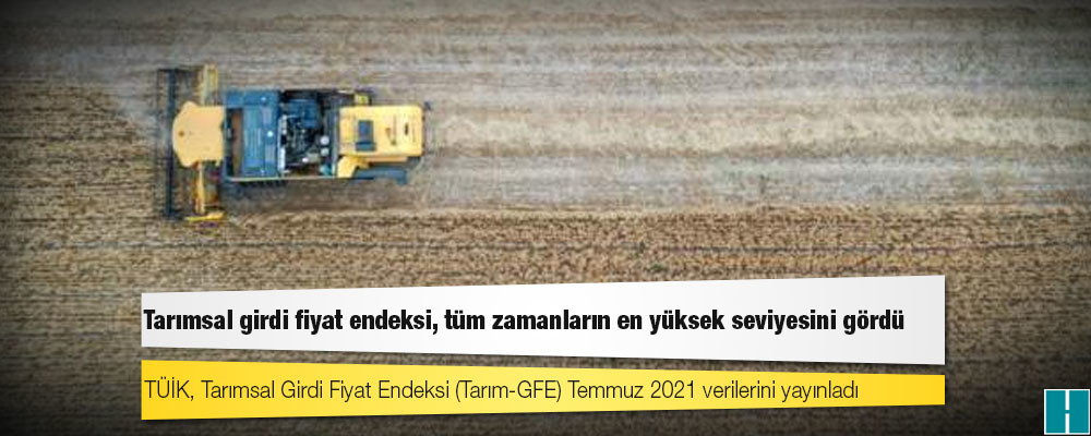 Tarımsal girdi fiyat endeksi, tüm zamanların en yüksek seviyesini gördü